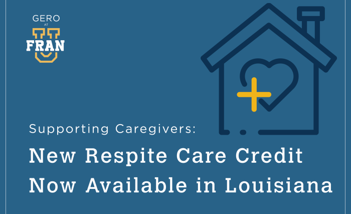 Supporting Caregivers: New Respite Care Credit Now Available in Louisiana